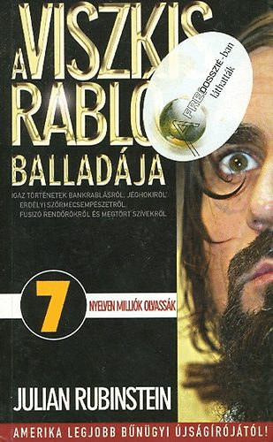 Julian Rubinstein: A Viszkis rabló balladája