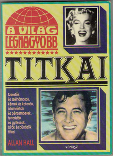 Alan Hall: A világ legnagyobb titkai