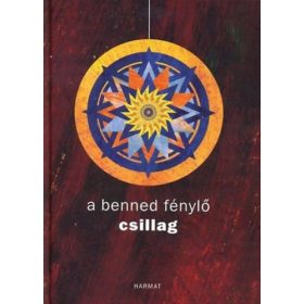 A benned fénylő csillag