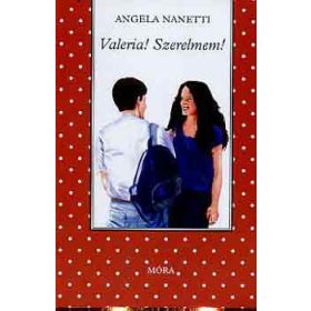 Angela Nanetti: Valeria! Szerelmem!