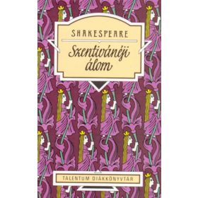  William Shakespeare: Szentivánéji álom - Talentum Diákkönyvtár