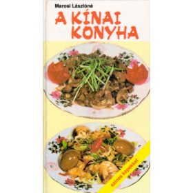 Marosi Lászlóné: A kínai konyha