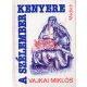 Vajkai Milklós: a szélember kenyere