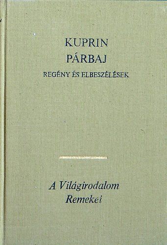 Kuprin: Párbaj -regény és elbeszélések