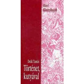 Deák Tamás: Történet, kutyával