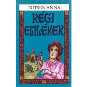 Tutsek Anna: Régi emlékek