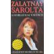 Zalatnay Sarolta: A 100 millió igaz története