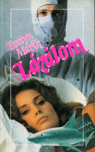 Evelyn Marsh: Lázálom