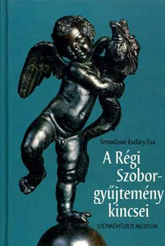 Szmodisné Eszláry Éva: A régi szoborgyűjtemény kincsei