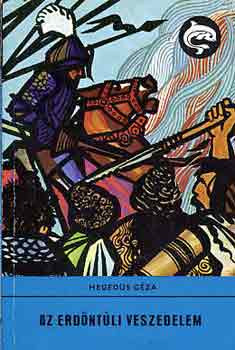 Hegedűs Géza: Az erdőntúli veszedelem