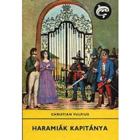 Christian Vulpius: Haramiák kapitánya