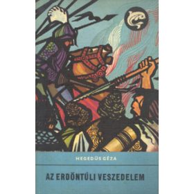 Hegedűs Géza: Az erdőntúli veszedelem