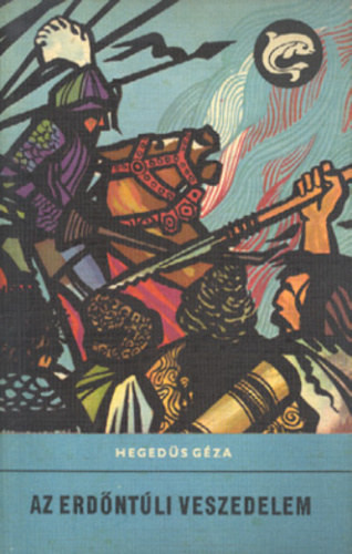 Hegedűs Géza: Az erdőntúli veszedelem