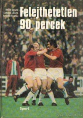 Rejtő-Lukács-Szepesi: Felejthetetlen 90 percek