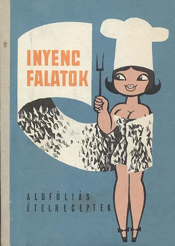 Inyenc falatok - alufóliás ételreceptek