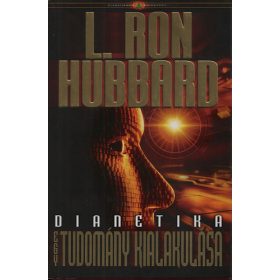 L. Ron Hubbard: Dianetika - Egy tudomány kialakulása