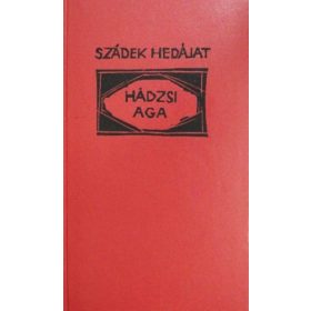 Szádek Hedájat: Hádzsi aga