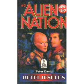 Peter David: ALien Nation 3: Beteljesülés
