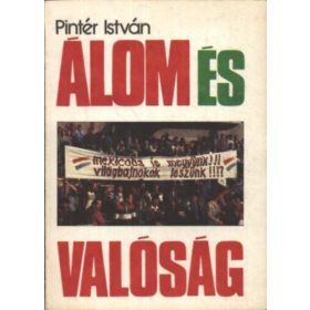   Pintér István: Álom és valóság - A magyarok és a mexikói világbajnokság