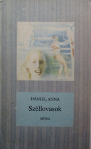 Dániel Anna: Széllovasok