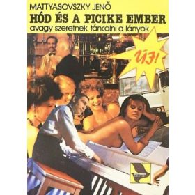 Hód és a picike ember, avagy szeretnek táncolni a lányok