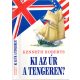 Kenneth Roberts: Ki az úr a tengeren?