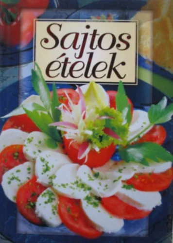 Verhóczki István (szerk.): Sajtos ételek