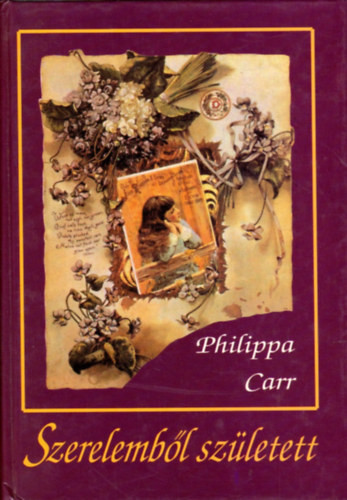 Philippa Carr: Szerelemből született