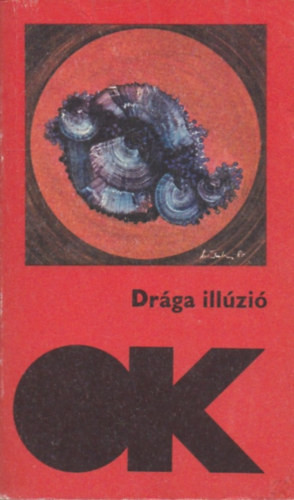 Drága illúzió (mai angol elbeszélők)