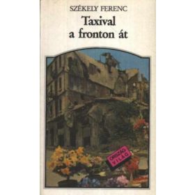 Székely Ferenc: Taxival a fronton át