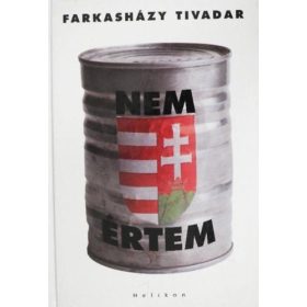 Farkasházy Tivadar: Nem értem