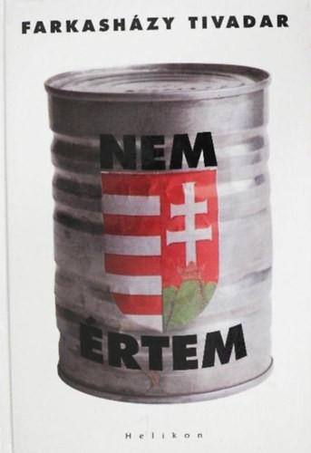 Farkasházy Tivadar: Nem értem