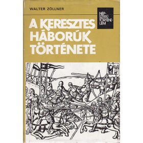 Walter Zöllner: A keresztes háborúk története