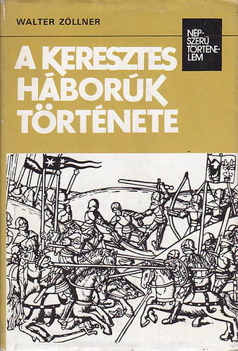 Walter Zöllner: A keresztes háborúk története