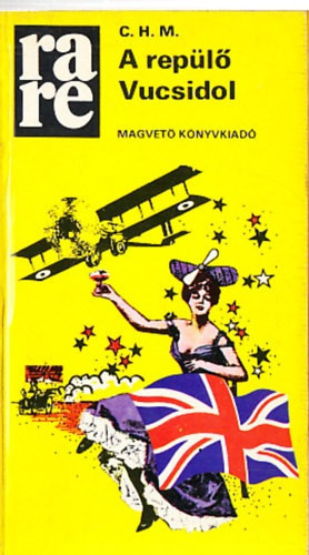 Csáth-Havas-Munk: A repülő Vucsidol