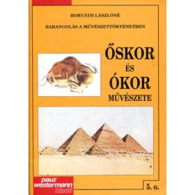   Horváth Lászlóné: Barangolás a művészettörténetben Őskor és Ókor művészete 5.o.