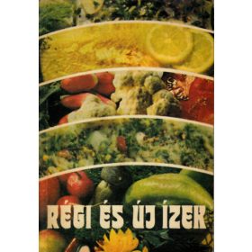 F. Nagy Angéla: Régi és új ízek