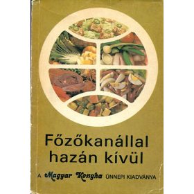   Lénárt Vera és Pákozdi Judit /válogatta/: Főzőkanállal hazán kivül