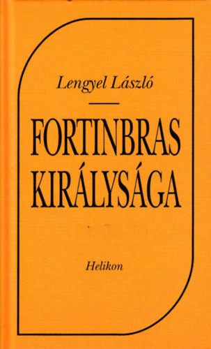 Lengyel László: Fortinbras királysága
