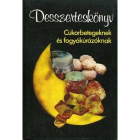   Frank Júlia-Dr. Holczer Alajosné-Hompola Ferencné: Desszerteskönyv cukorbetegnek és fogyókúrázóknak