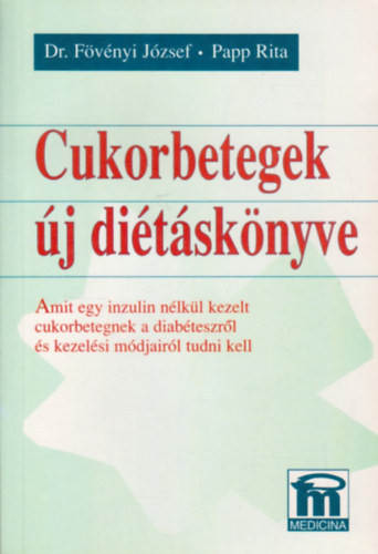 Dr. Fövényi-Papp R.: Cukorbetegek új diétáskönyve