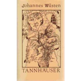 Johannes Wüsten: Tannhauser