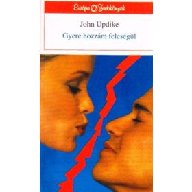John Updike: Gyere hozzám feleségül