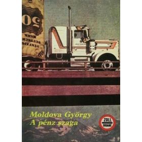 Moldova György: A pénz szaga