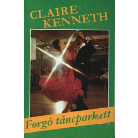 Claire Kenneth: Forgó táncparkett