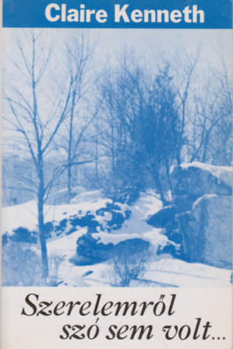 Claire: Kenneth: Szerelemről szó sem volt...