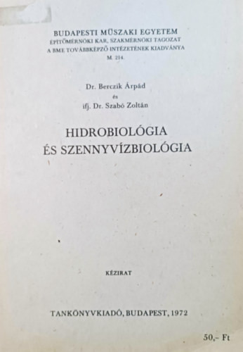 Hidrobiológia és szennyvízbiológia (kézirat) - Dr. Berczik Árpád, ifj. Dr. Szabó Zoltán