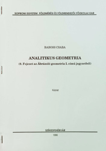 Analitikus geometria (9. Fejezet az Ábrázoló geometria I. című jegyzetből) - Baboss Csaba
