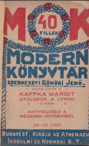 Utólszor a lyrán-Anthológia a régebbi versekből - Kaffka Margit