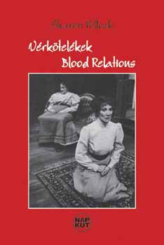 Vérkötelékek - Blood Relations - Sharon Pollock
